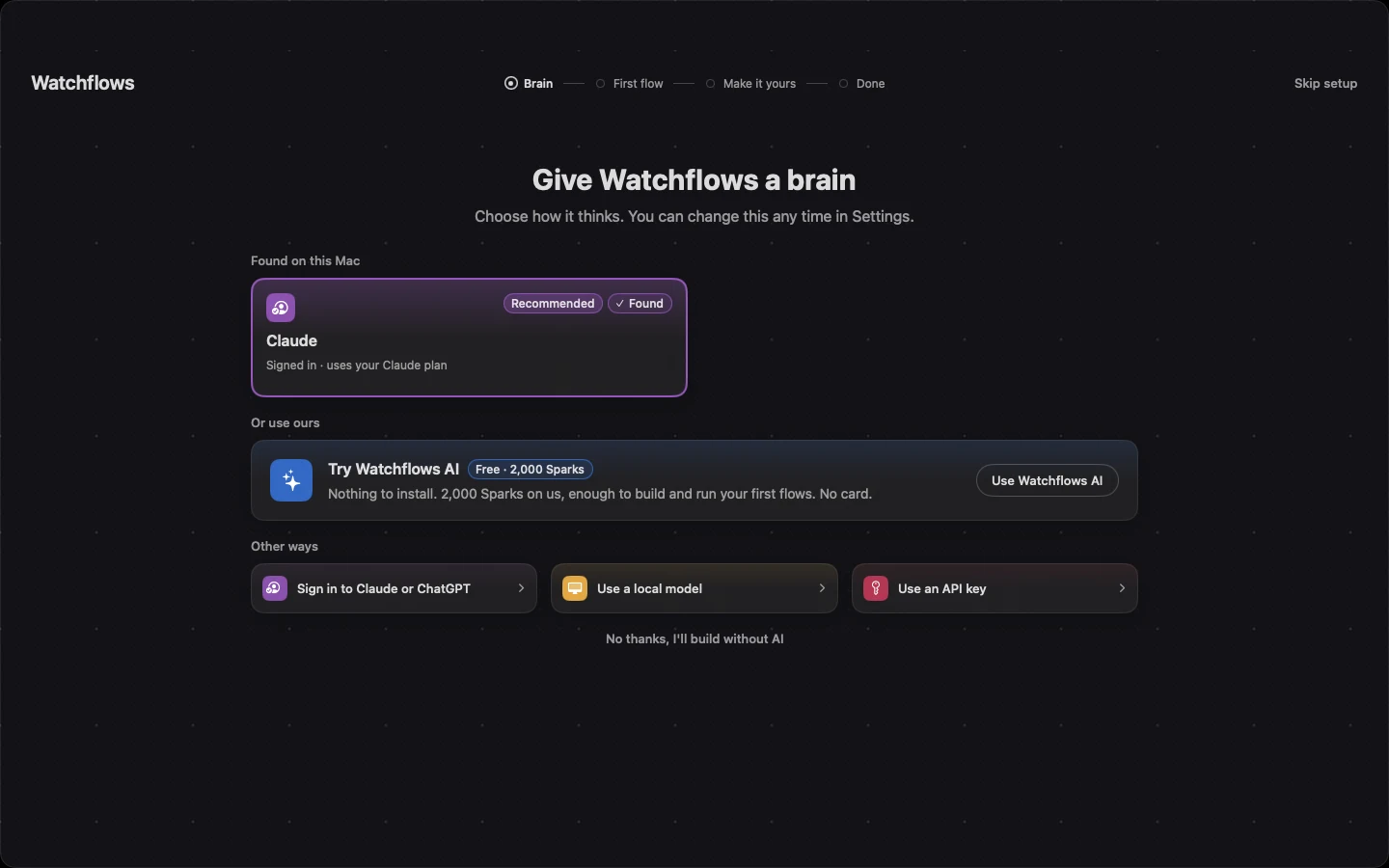 Give Watchflows a brain: AI found on this Mac comes first, here a Claude plan. Try Watchflows AI is under it with 2,000 free Sparks, then the other ways in, and No thanks at the bottom.